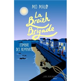 La Breizh Brigade - Tome 3 L'ombre des remparts