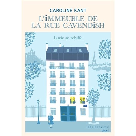 L'immeuble de la rue Cavendish - Tome 3 Lucie se rebiffe