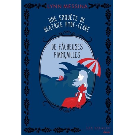 Une enquête de Beatrice Hyde-Clare - Tome 4 De fâcheuses fiançailles