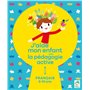 J'aide mon enfant avec la pédagogie active - Français 5-10 ans