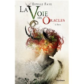 La voie des oracles - tome 01 : Thya