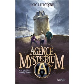 Agence mysterium - Le fantôme de Saint-Malo