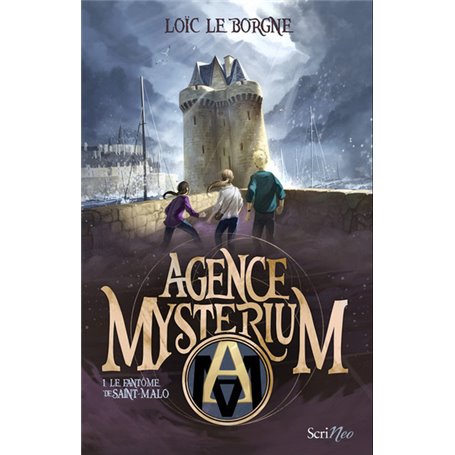 Agence mysterium - Le fantôme de Saint-Malo