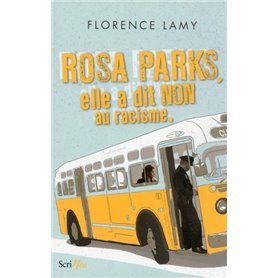 Rosa Parks - Elle a dit non au racisme