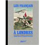 Les Français à Londres, de Guillaume le Conquérant à Charles de Gaulle