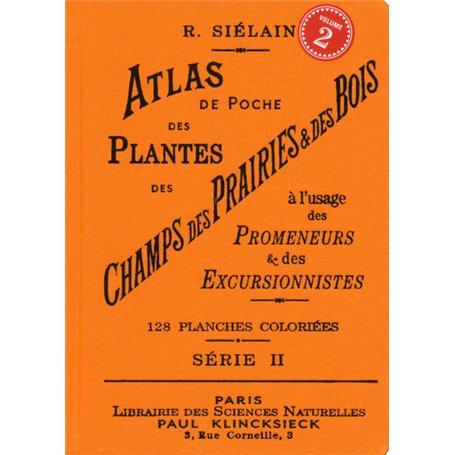 Atlas de poche des plantes des champs des prairieset des bois (série II) à l'usage des promeneurs et