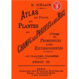 Atlas de poche des plantes des champs des prairies & des bois (série III) à l'usage des promeneurs
