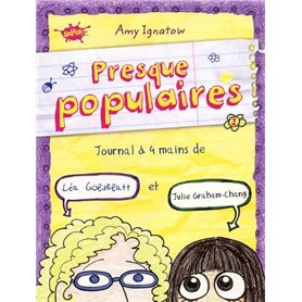 Presque populaires - tome 1 Journal à 4 mains de Léa Goldblatt et Julie Graham-Chang