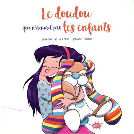 Le doudou qui n'aimait pas les enfants