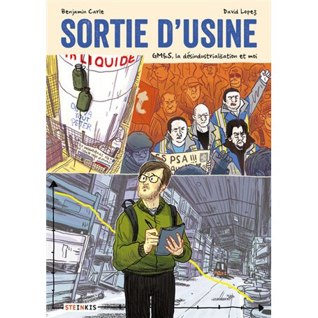 Sortie d'usine - Les GM&S, la désindustrialisation et moi