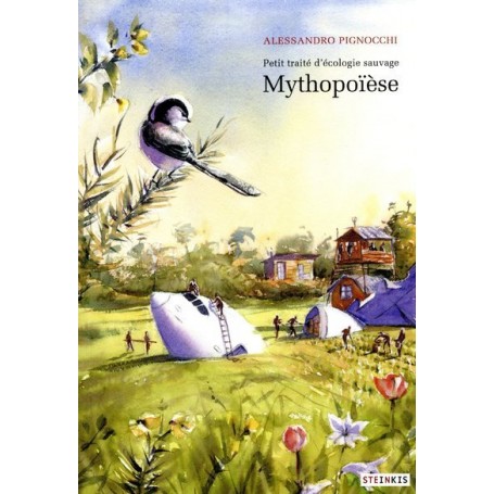 Mythopoïèse - Petit traité d'écologie sauvage 3