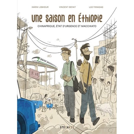 Une Saison en Ethiopie - Chinafrique, état d'urgence et macchiato