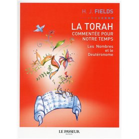 La Torah commentée pour notre temps - tome 3 Les nombres et le deutéronome