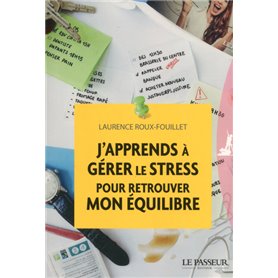 J'apprends à gérer le stress pour retrouver mon équilibre