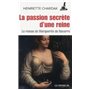 La passion secrète d'une reine