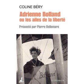 Adrienne Bolland ou les ailes de la liberté