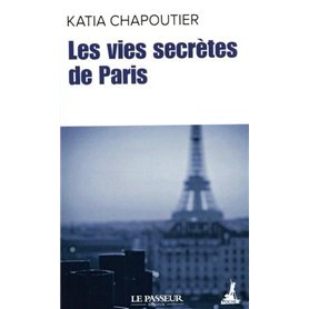 Les vies secrètes de Paris