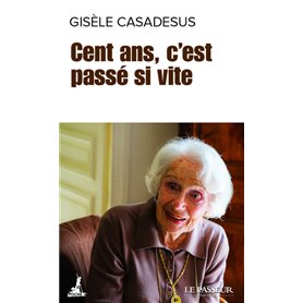 Cent ans, c'est passé si vite