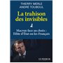 La trahison des invisibles - Macron face au choix : l'élite d'Etat ou les Français