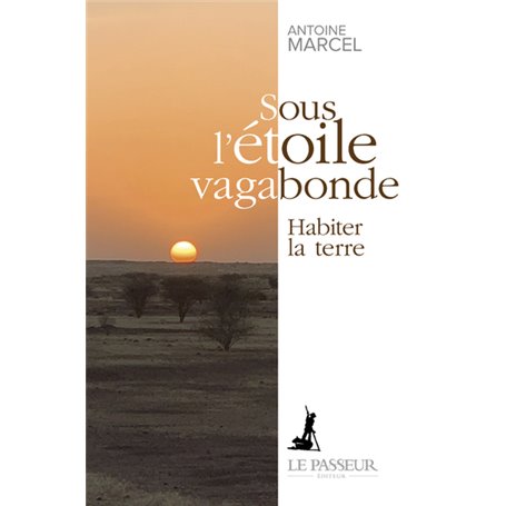 Sous l'étoile vagabonde - Habiter la terre