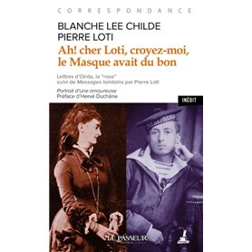 Ah ! cher Loti, croyez-moi, le Masque avait du bon