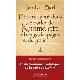 Petit crapahut dans le parler de Kaamelott à l'usage des pégus et du gratin