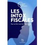 Les intox fiscales - Pour en finir avec les idées reçues