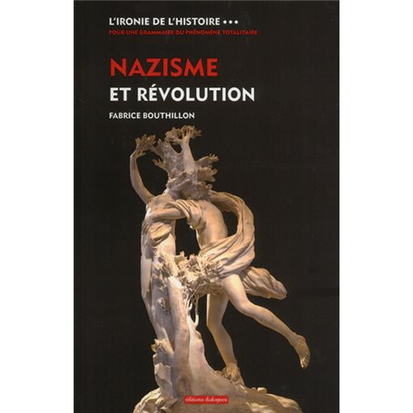 L'ironie de l'histoire... - tome 3 Nazisme et révolution