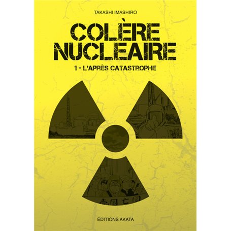 Colère nucléaire - tome 1 L'après catastrophe