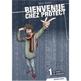 Bienvenue chez Protect - tome 1 Du papier au numérique