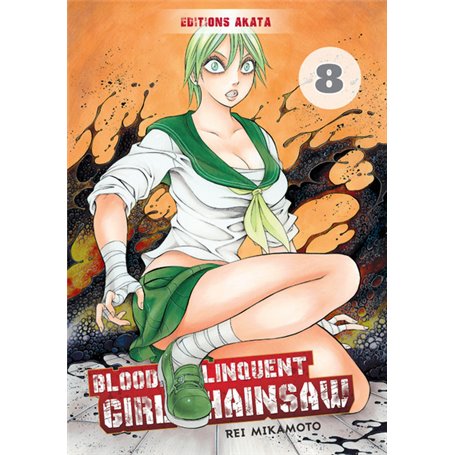 Bloody Delinquent Girl Chainsaw - tome 8