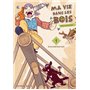 Ma vie dans les bois - tome 1