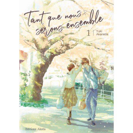 Tant que nous serons ensemble - tome 1