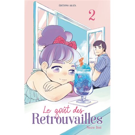 Le goût des retrouvailles - Tome 2