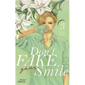 Don't fake your smile - tome 3