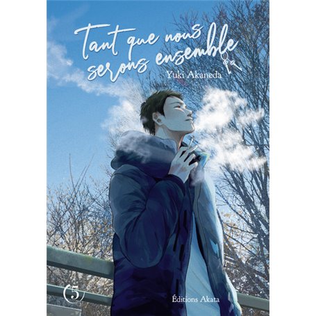 Tant que nous serons ensemble - tome 5