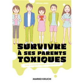 Survivre à ses parents toxiques - Vous n'êtes pas obligés de les pardonner