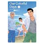 Our Colorful Days - tome 2