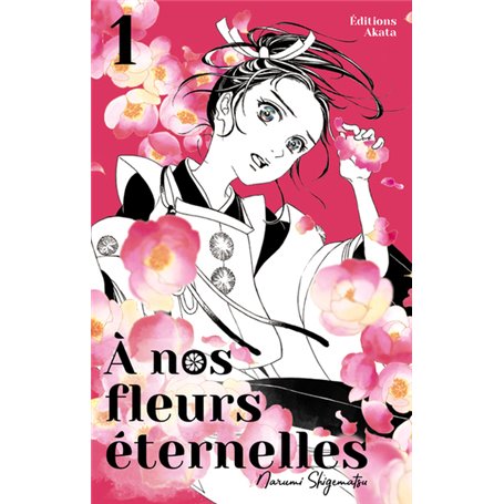 A nos fleurs éternelles - tome 1