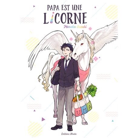 Papa est une licorne