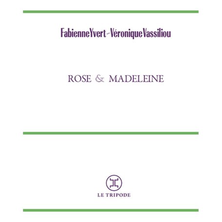 Rose et Madeleine