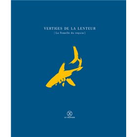 Vertiges de la lenteur - La femelle du requin