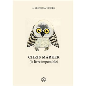 Chris Marker (le livre impossible)
