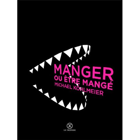 Manger ou être mangé