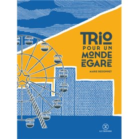 Trio pour un monde égaré