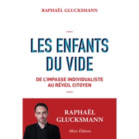 Les Enfants du vide - De l'impasse individualiste au réveil citoyen