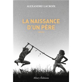 La naissance d'un père