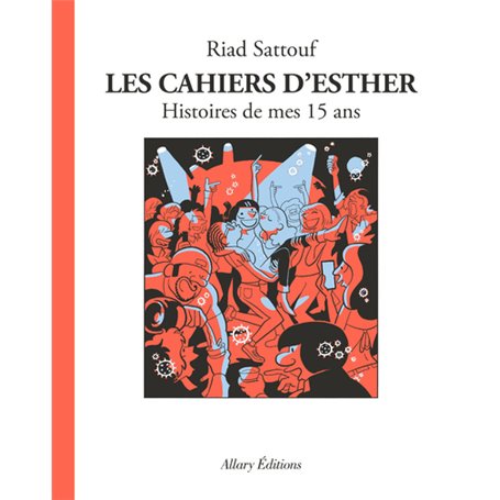 Les Cahiers d'Esther - tome 6 Histoires de mes 15 ans