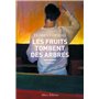 Les fruits tombent des arbres