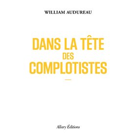 Dans la tête des complotistes